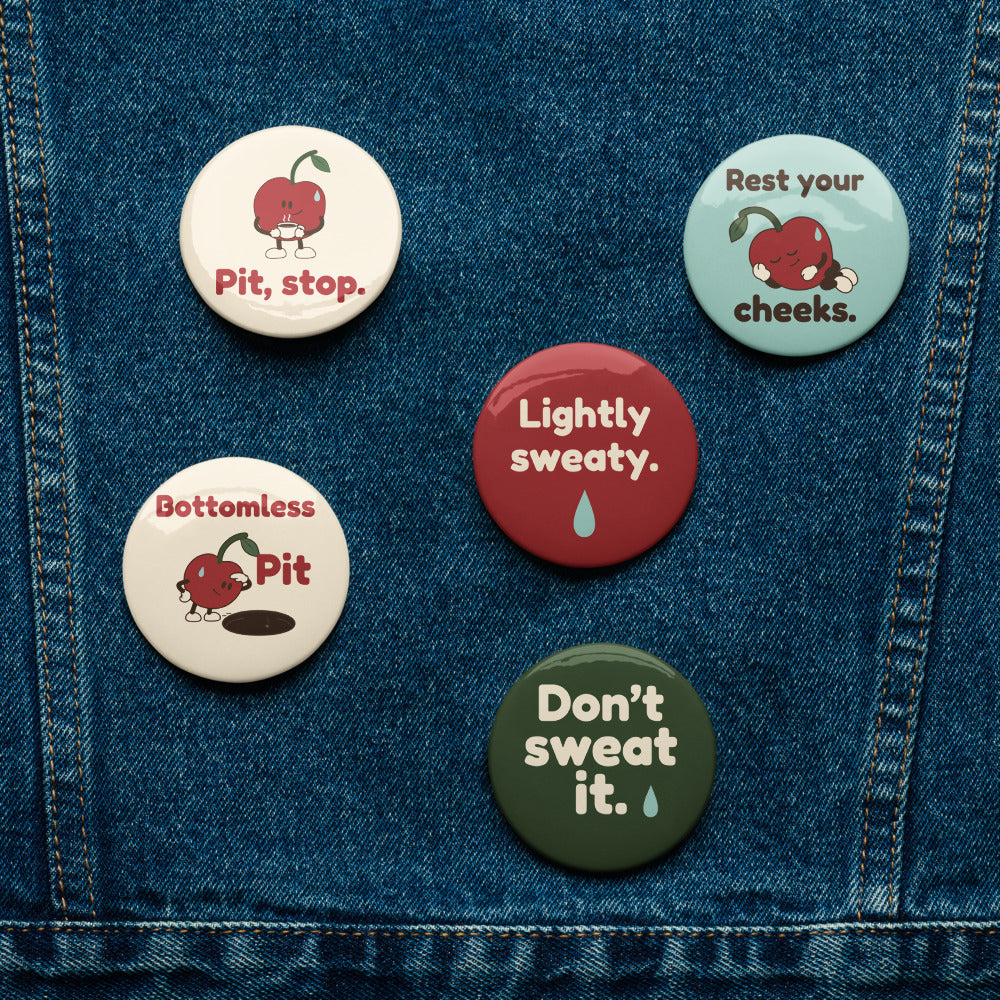 Pit Sweat button set — Design Off-duty set — Pit, stop.; Rest your cheeks; Bottomless Pit; Lightly sweaty; Don’t sweat it — Denim lifestyle — approved Printful proof 985191357